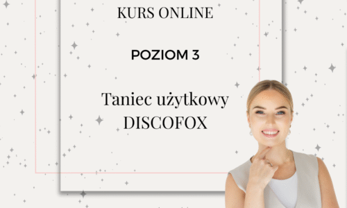 POZIOM 3 | Taniec użytkowy – Discofox